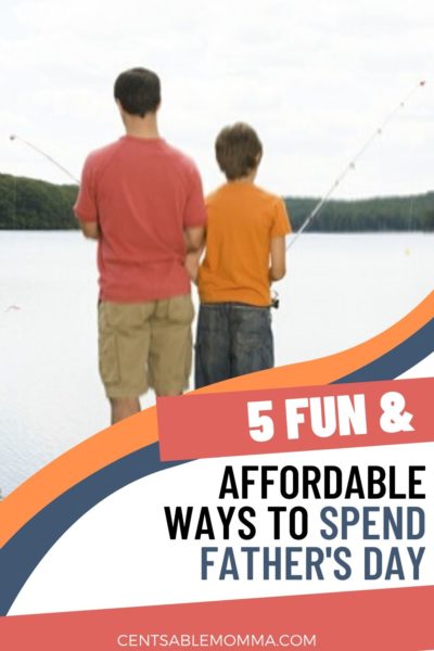 5-fun-and-affordable-ways-to-spend-father-s-day-centsable-momma