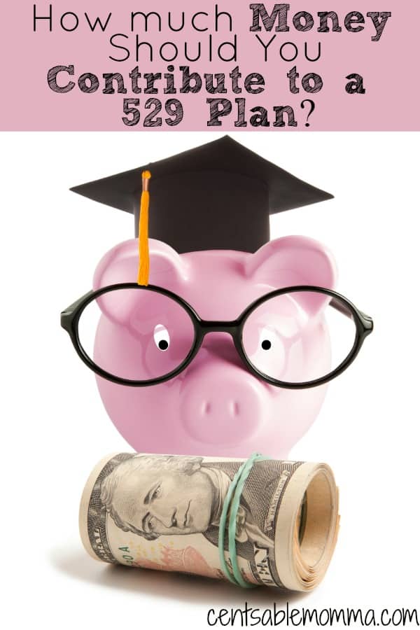 How Much Money Should You Contribute to a 529 Plan? Centsable Momma