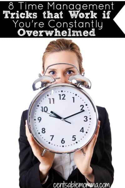 8 Time Management Tricks That Work If Youre Constantly Overwhelmed Centsable Momma 9720