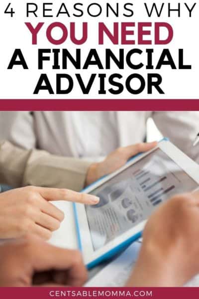 4 Reasons Why You Need A Financial Advisor - Centsable Momma