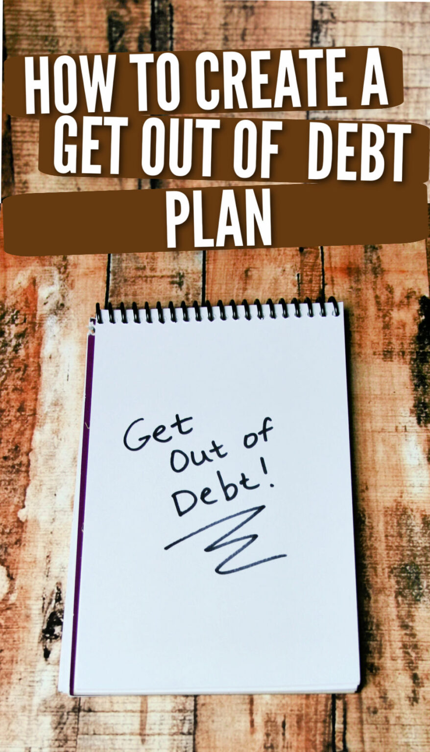 How To Create A Get Out Of Debt Plan Centsable Momma   How To Create A Get Out Of Debt Plan 878x1536 